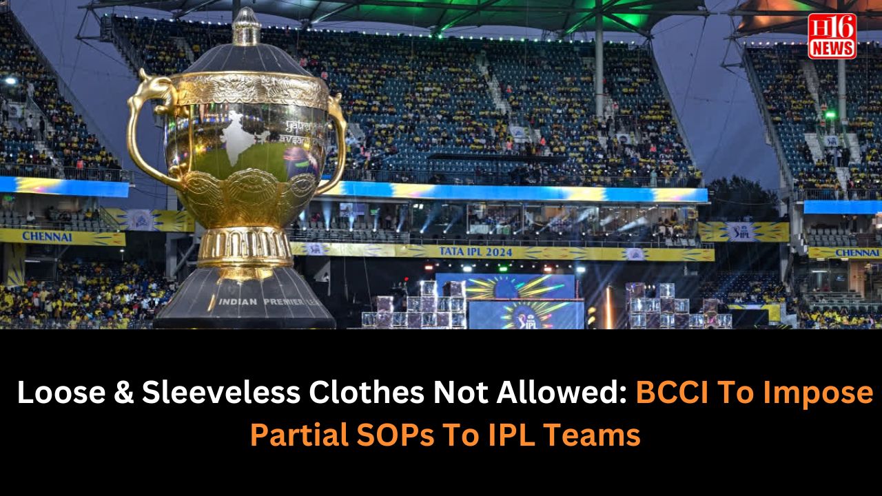 Loose & Sleeveless Clothes Not Allowed: BCCI To Impose Partial SOPs To IPL Teams